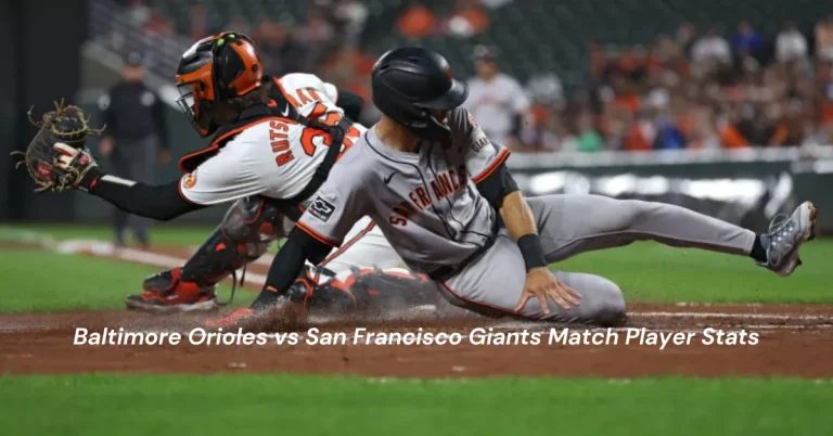 Baltimore Orioles vs San Francisco Giants Match Player Stats: Key Takeaways