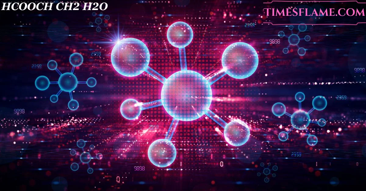 HCOOCH CH2 H2O: A Comprehensive Guide to Its Structure, Properties, and Applications