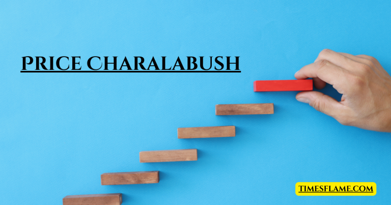 Price Charalabush Explained: How It Balances Affordability and Quality